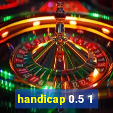 handicap 0.5 1